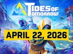 Tides of Tomorrow ay naantala sa Abril